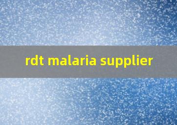 rdt malaria supplier